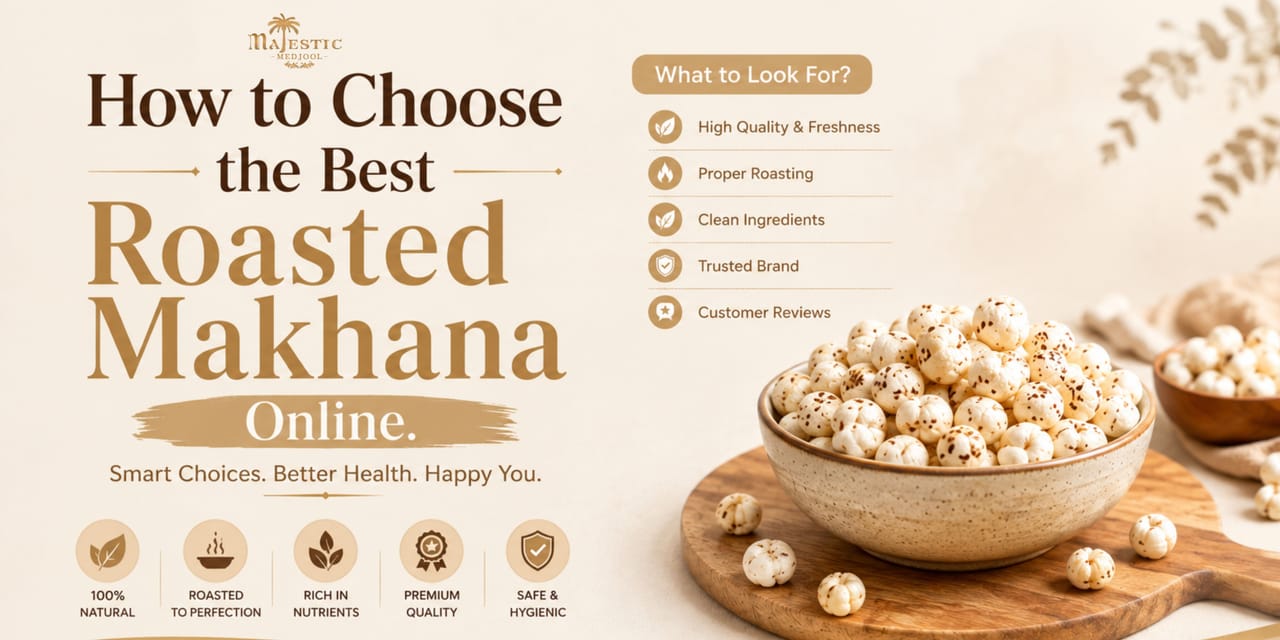 How to Choose the Best Roasted Makhana Online (Buyer's Guide)