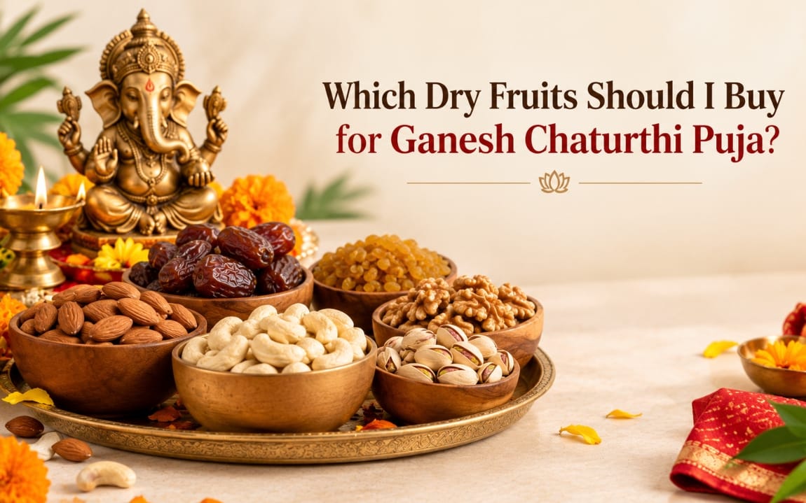 Which Dry Fruits Should I Buy for Ganesh Chaturthi Puja?